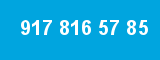 917 816 57 85 917 816 57 85